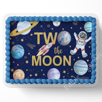 TWO THE MOON Birthday Cake Topper, TWO THE MOON  birthday, SPACE Cake Topper, Edible Image