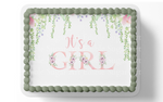 IT'S A GIRL BABY SHOWER CAKE TOPPER, WELCOME BABY GIRL CAKE TOPPER,  SPRING FLOWER DECORATIONS, SPRING PARTY, EDIBLE IMAGE, EDIBLE PICTURE